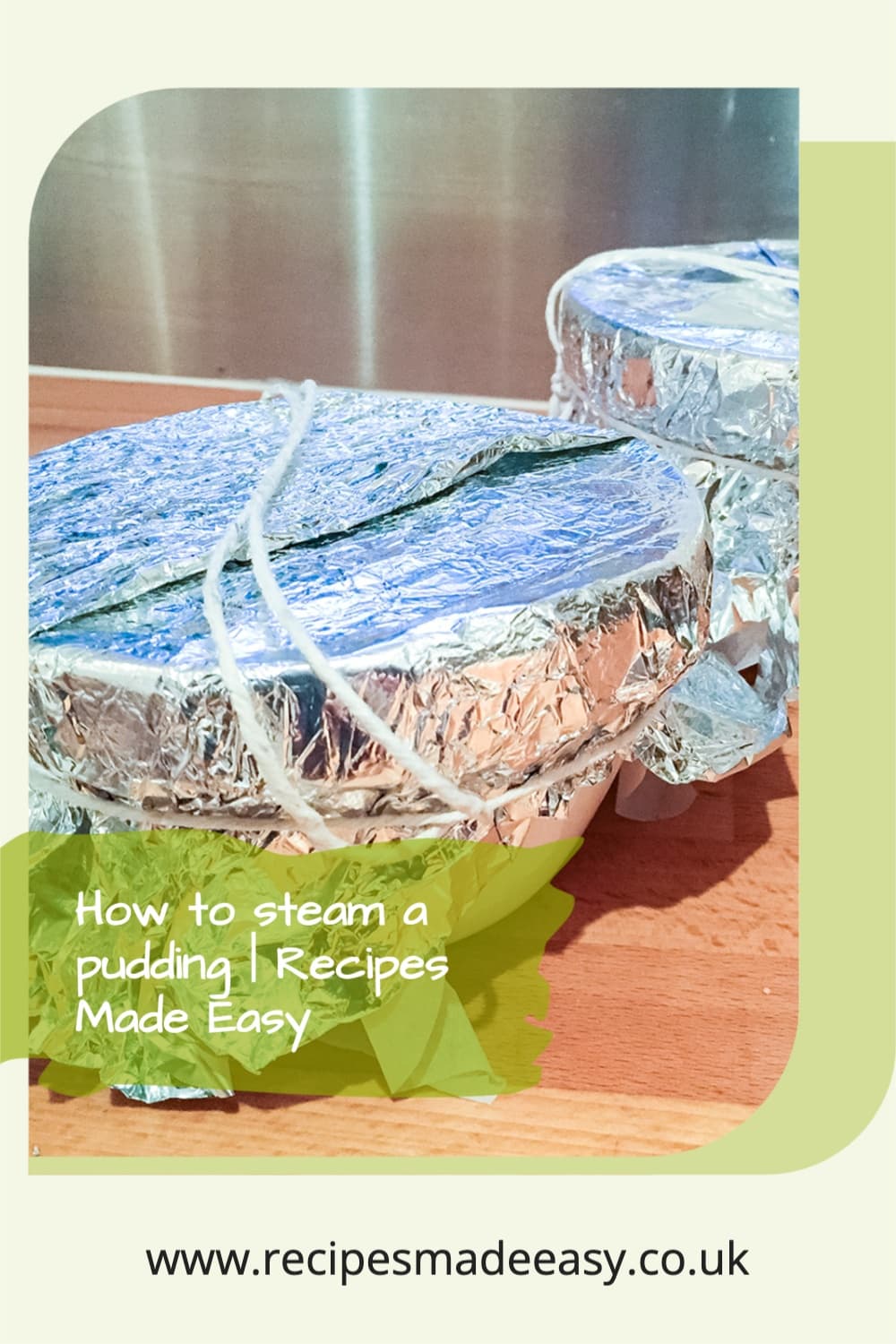 How to steam a pudding Recipes Made Easy