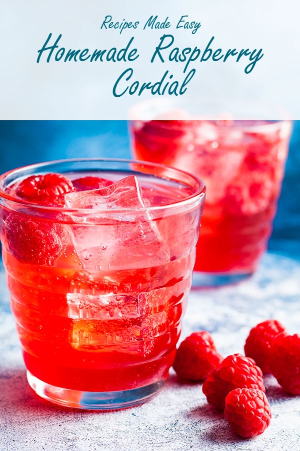 Homemade Raspberry Cordial | Recipes Made Easy