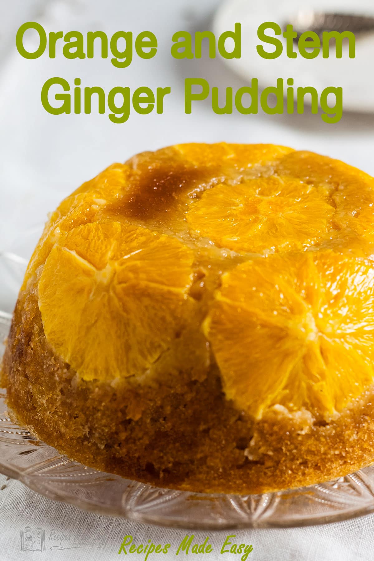 Orange and Stem Ginger Pudding Recipes Made Easy