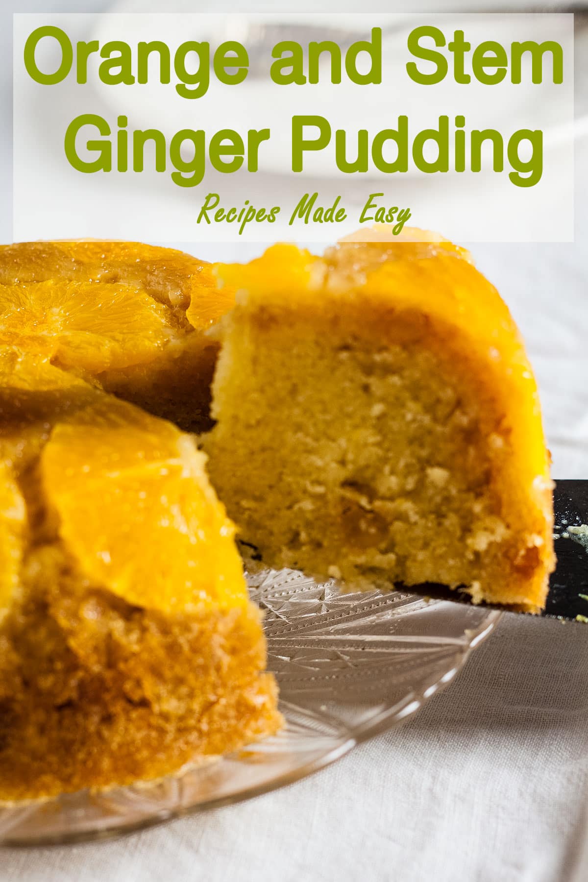 Orange and Stem Ginger Pudding Recipes Made Easy