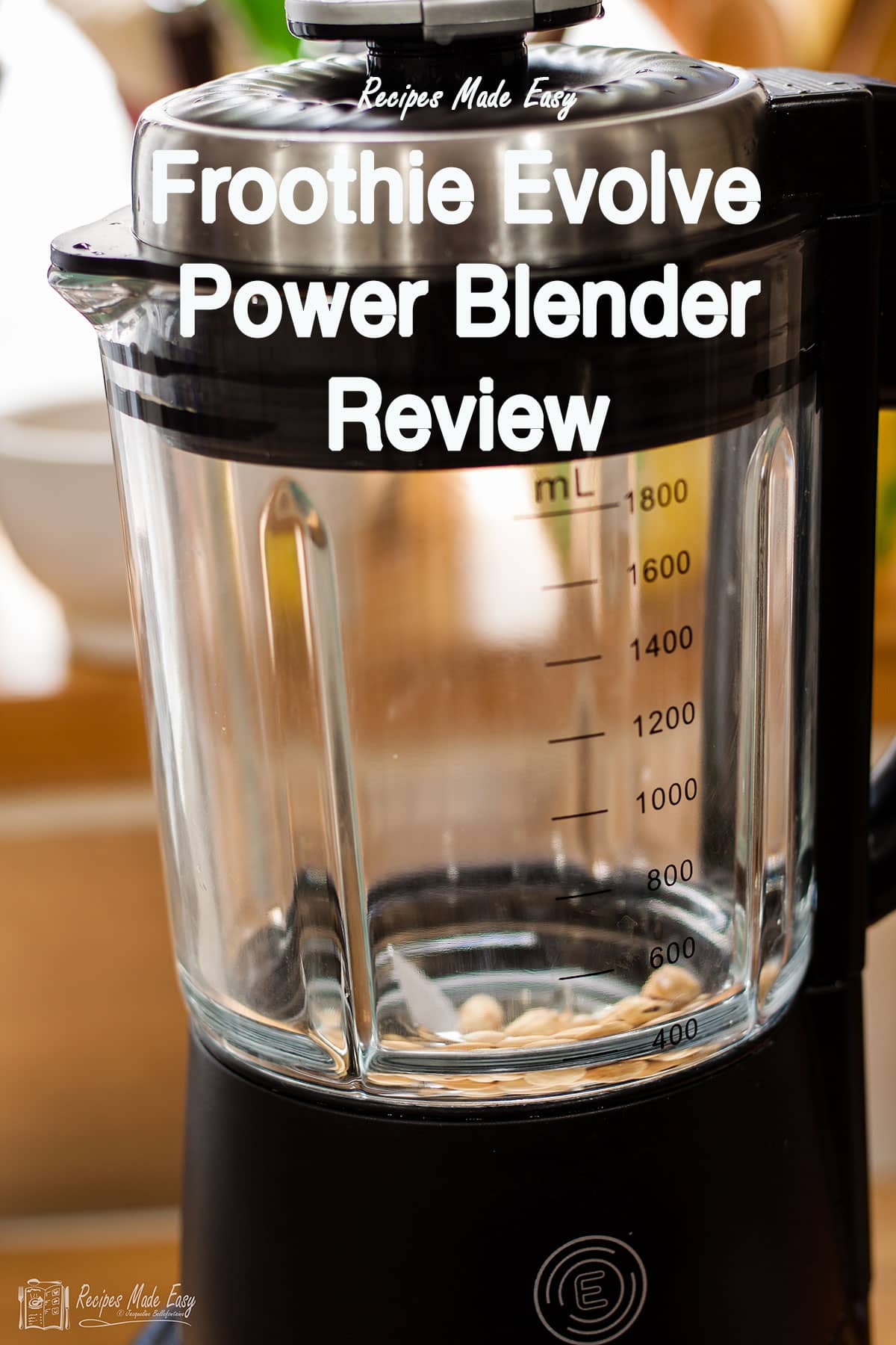 Froothie Evolve power blender review Recipes Made Easy